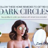 Follow These Home Remedies to Get Rid of Dark Circles Naturally